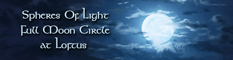 SOL Full Moon Circle ~ Loftus